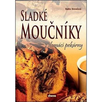 Sladké moučníky z domácí pekárny (978-80-7322-184-3)