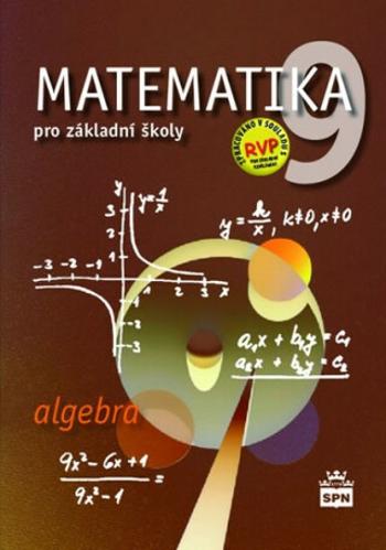 Matematika pro základní školy 9, algebra, učebnice - Zdeněk Půlpán