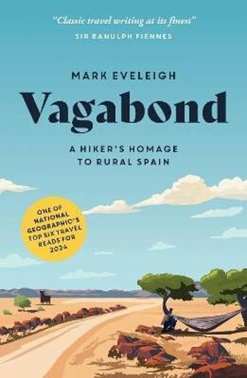 Vagabond: A Hiker's Homage to Rural Spain - Eveleigh Mark