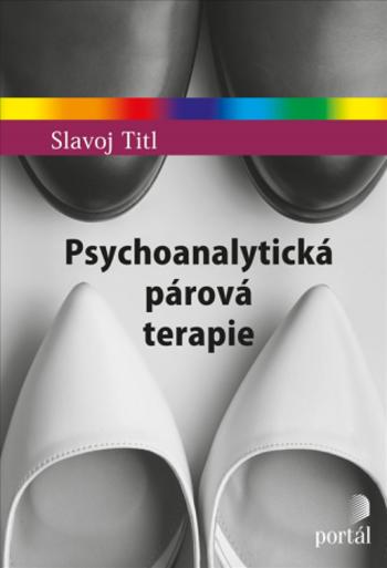 Psychoanalytická párová terapie - Slavoj Titl