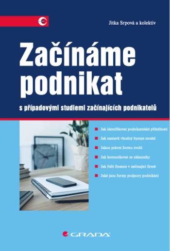 Začínáme podnikat - Jitka Srpová, kolektiv autorů - e-kniha