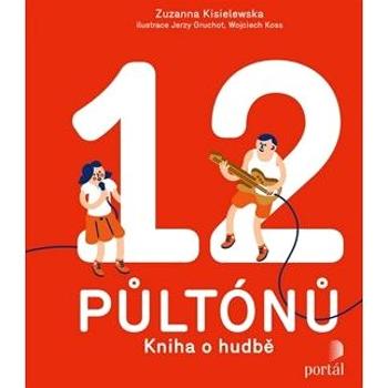 12 půltónů: Kniha o hudbě (978-80-262-1429-8)