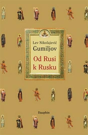 Od Rusi k Rusku - Lev Nikolajevič Gumiljov