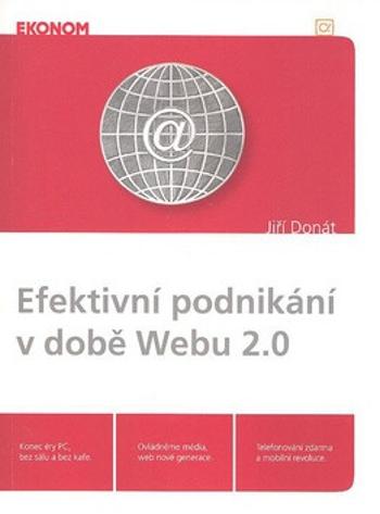 Efektivní podnikání v době Webu 2.0 - Donát Jiří