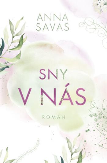 Sny v nás - Anna Savas