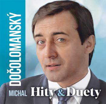 Michal Dočolomanský, Hity & Duety, CD