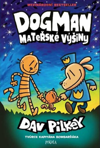 Dogman 10: Mateřské výšiny - Dav Pilkey