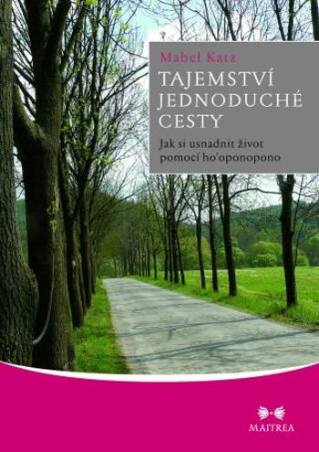 Tajemství jednoduché cesty - Mabel Katz - e-kniha