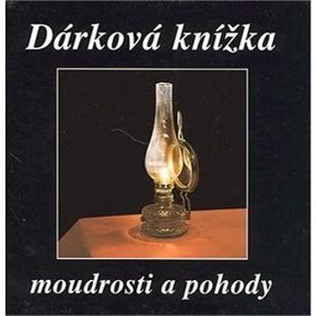 Dárková knížka moudrosti a pohody (80-901967-2-1)