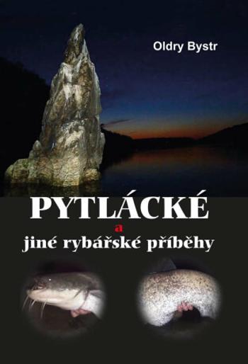 Pytlácké a jiné rybářské příběhy - Oldry Bystr