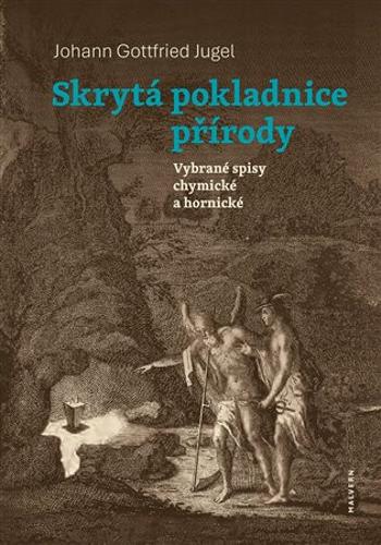 Skrytá pokladnice přírody - Johann Gottfried  Jugel