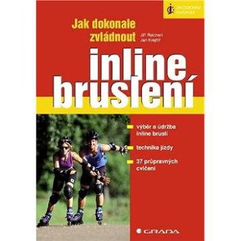 Jak dokonale zvládnout inline bruslení (80-247-1534-1)