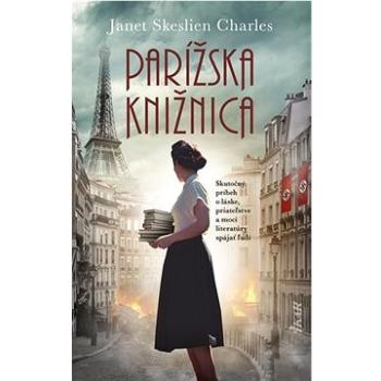 Parížska knižnica: Skutočný príbeh o láske, priateľstve a moci literatúry spájať ľudí (978-80-551-7683-3)