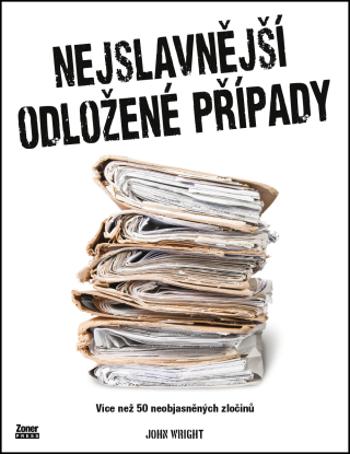 Nejslavnější odložené případy - John D. Wright - e-kniha