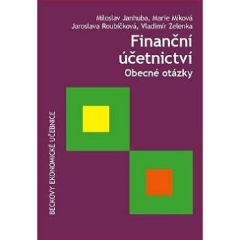 Finanční účetnictví: Obecné otázky (978-80-7400-614-2)