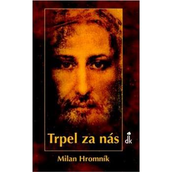 Trpel za nás (978-80-7141-679-1)