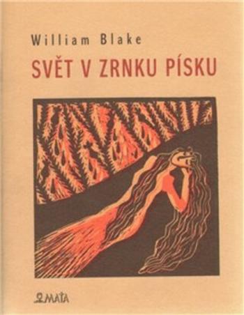 Svět v zrnku písku - William Blake, Květa Krhánková