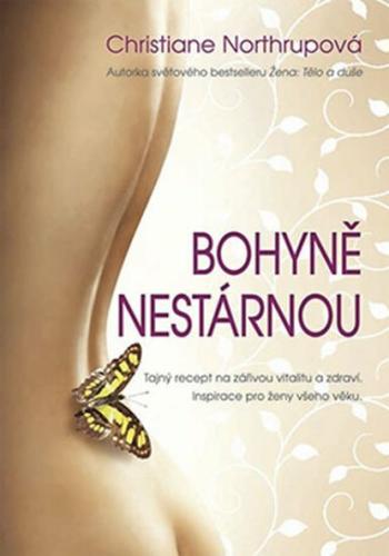 Bohyně nestárnou - Christiane Northrupová