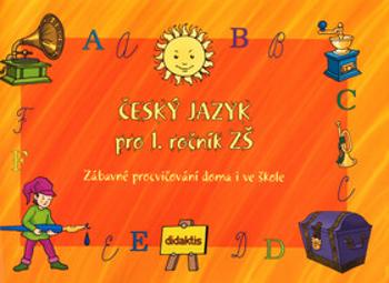 Český jazyk pro 1. ročník ZŠ - Miroslav Růžek, Andrea Havlínová, Patricie Sýsová