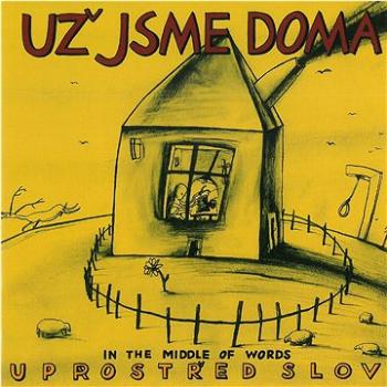 Už Jsme Doma: Uprostřed slov - CD (MAM029-2)