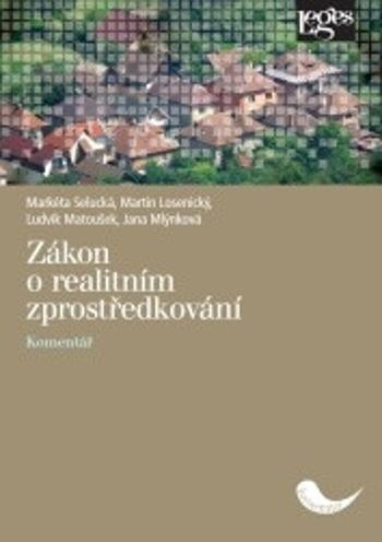 Zákon o realitním zprostředkování - Markéta Selucká, Martin Losenický, Ludvík Matoušek