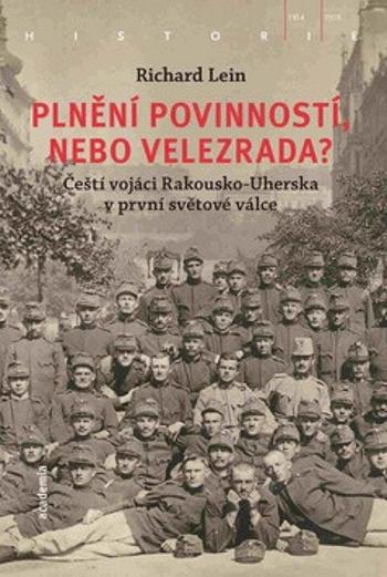 Plnění povinností, nebo velezrada? - Richard Lein