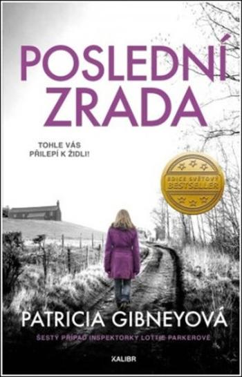 Poslední zrada - Patricia Gibneyová