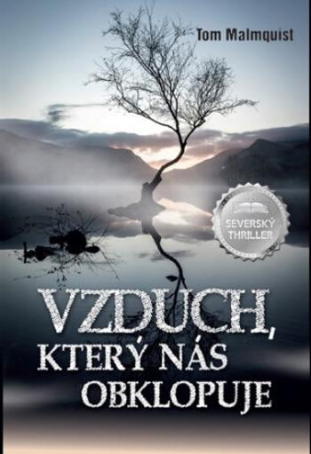 Vzduch, který nás obklopuje - Tom Malmquist