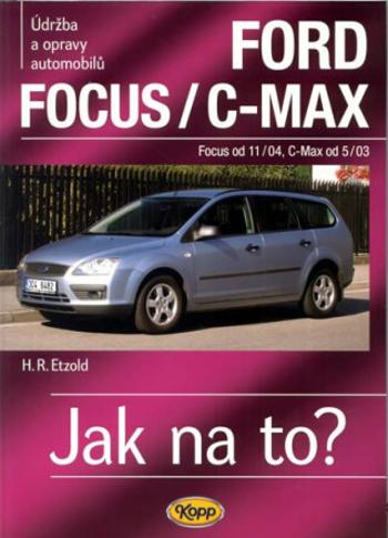 Ford Focus/C-MAX - Focus od 11/04, C.Max od 5/03 - Jak na to? - 97. - Hans-Rüdiger Etzold