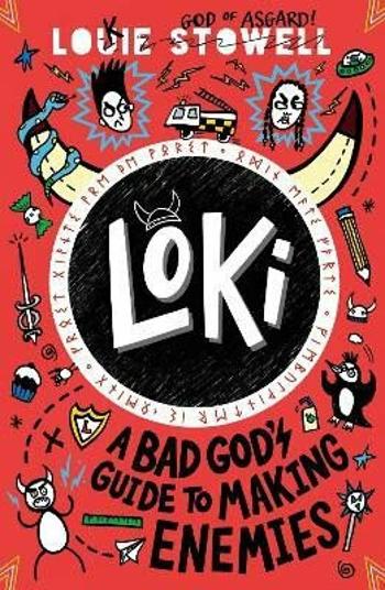 Loki: A Bad God´s Guide to Making Enemies - Louie Stowell