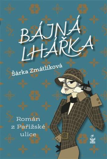 Bájná lhářka - Šárka Zmatlíková