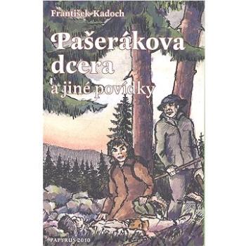 Pašerákova dcera: a jiné povídky (978-80-86806-22-8)