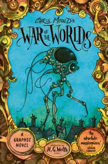 Chris Mould's War of the Worlds - Herbert George Wells