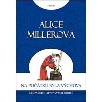 Na počátku byla výchova Neopakujte chyby svých rodičů (978-80-7553-304-3)