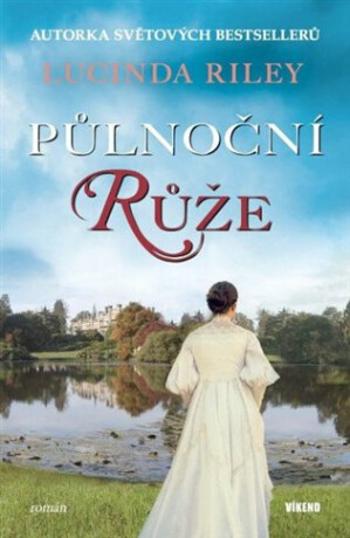 Půlnoční růže - Lucinda Rileyová