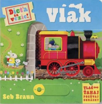 Dieťa sa vezie! Vlak - Symons Ruth