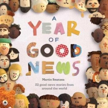 A Year of Good News - Martin Smatana