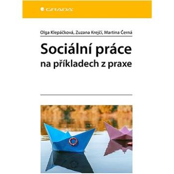 Sociální práce na příkladech z praxe   (978-80-271-3074-0)