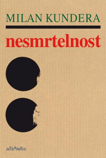 Nesmrtelnost - Milan Kundera