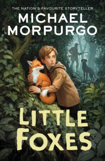 Little Foxes - Michael Morpurgo