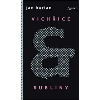 Vichřice a bubliny: a jiné příběhy ze života (2015–2018) (978-80-7492-412-5)