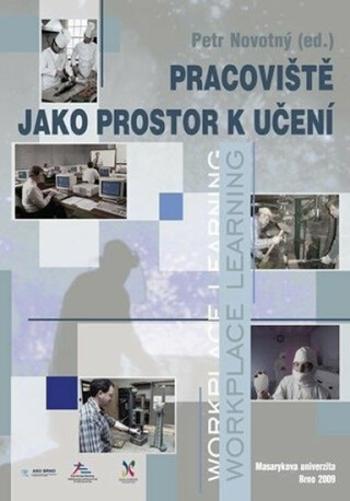 Pracoviště jako prostor k učení - Petr Novotný