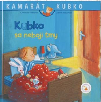 Kubko sa nebojí tmy - Christian Tielmann