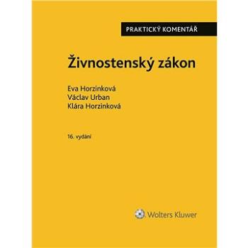 Živnostenský zákon (č. 455/1991 Sb.). Praktický komentář - 16. vydání (978-80-7598-707-5)