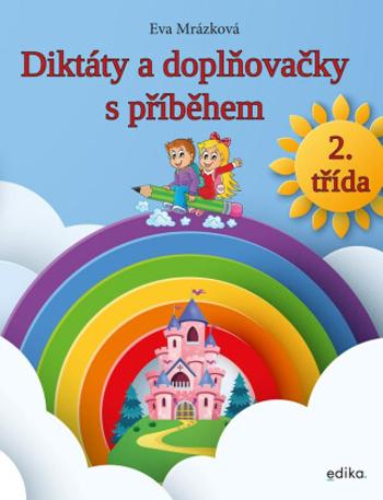 Diktáty a doplňovačky, 2. třída - Eva Mrázková