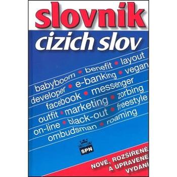 Slovník cizích slov: nové, rozšířené a upravené vydání (978-80-7235-446-7)