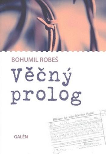 Věčný prolog - Bohumil Robeš