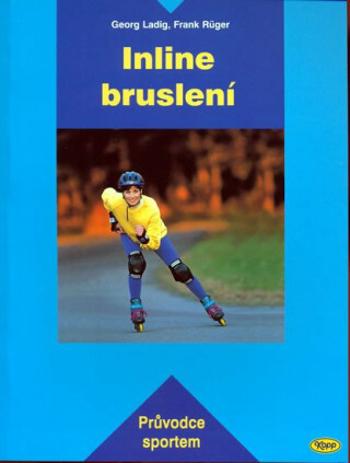 Inline bruslení - Georg Ladig, Frank Rüger