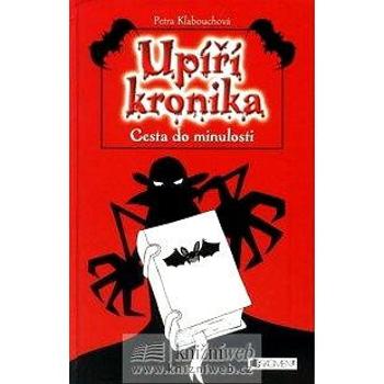 UPÍŘÍ KRONIKA – Cesta do minulosti (978-80-253-0745-8)