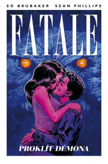 Fatale 5 - Proklít démona - Ed Brubaker, Sean Phillips